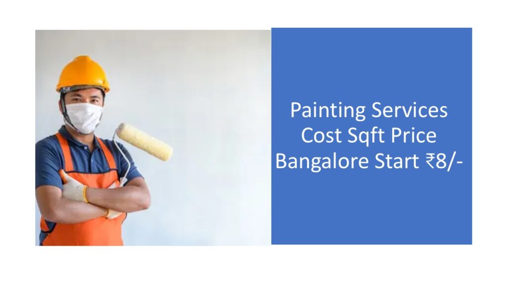 Painting services cost sqft price Bangalore